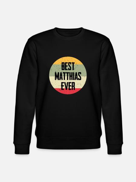 Best Matthias Ever - Stanley/Stella CHANGER Unisex Organic Sweatshirt - black