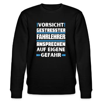 Gestresster Fahrlehrer nicht ansprechen! - Stanley/Stella Unisex Bio-Sweatshirt CHANGER  - Schwarz - Vorne - Nik (191cm) & Marisol (170cm)