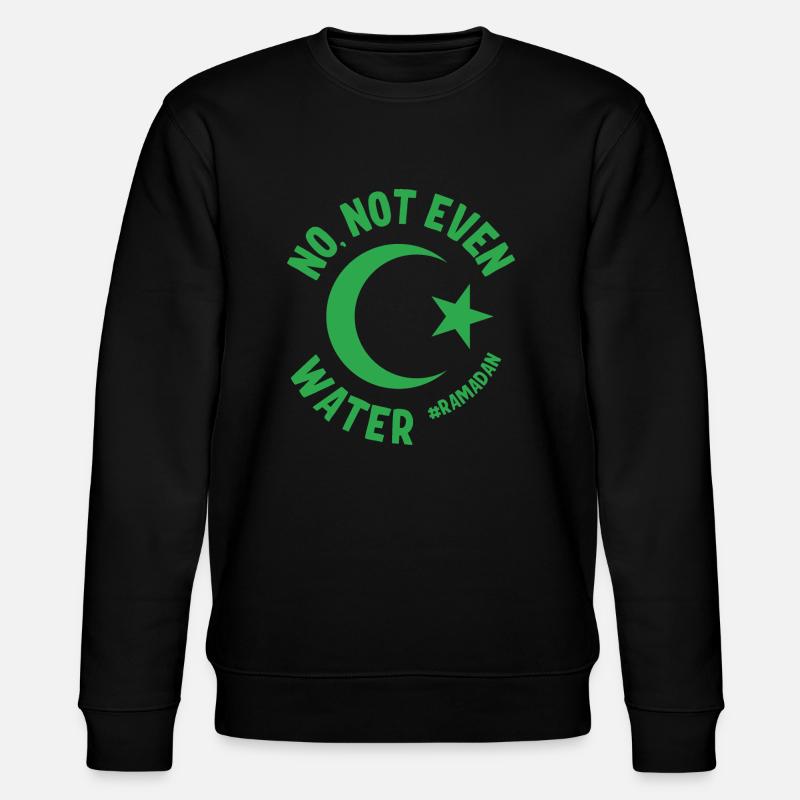 Non même pas d’eau Ramadan - Sweat bio CHANGER Stanley/Stella Unisexe - noir