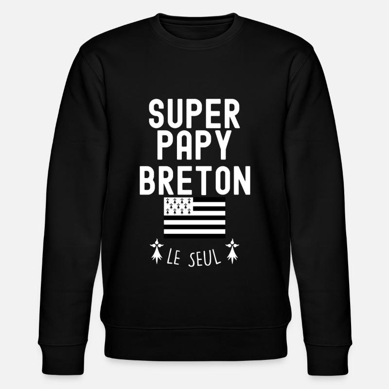 super papy breton humour - Sweat bio CHANGER Stanley/Stella Unisexe - noir