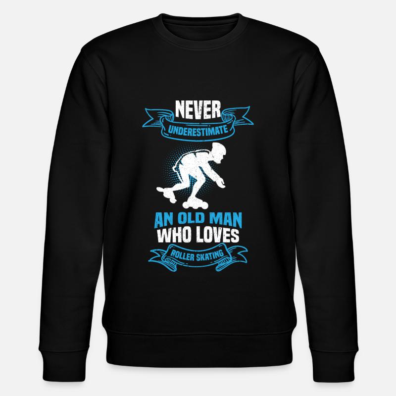 Rollerskate Rollerskating Skating Rollerblades Grandpa - Stanley/Stella CHANGER Unisex Organic Sweatshirt - black