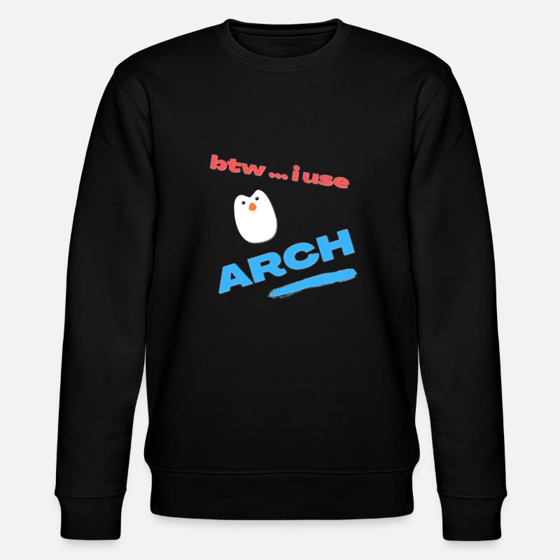 btw ... i use Arch Linux - Stanley/Stella Unisex Bio-Sweatshirt CHANGER  - Schwarz