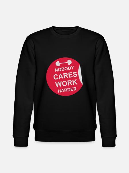 nobody cares work harder - Stanley/Stella CHANGER Unisex Organic Sweatshirt - black