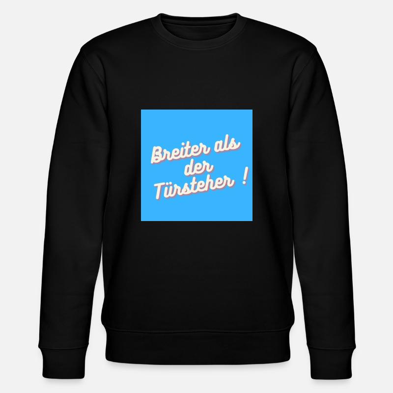 Breiter als der Türsteher - Stanley/Stella Unisex Bio-Sweatshirt CHANGER  - Schwarz