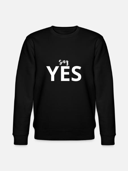 Say Yes - Sweat bio CHANGER Stanley/Stella Unisexe - noir