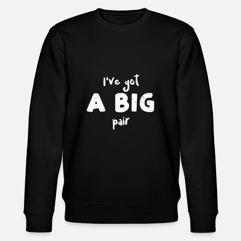 J’ai une grosse paire - Texas - Sweat bio CHANGER Stanley/Stella Unisexe - noir