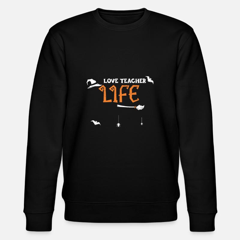 Amour Vie d’enseignant - Halloween - Sweat bio CHANGER Stanley/Stella Unisexe - noir