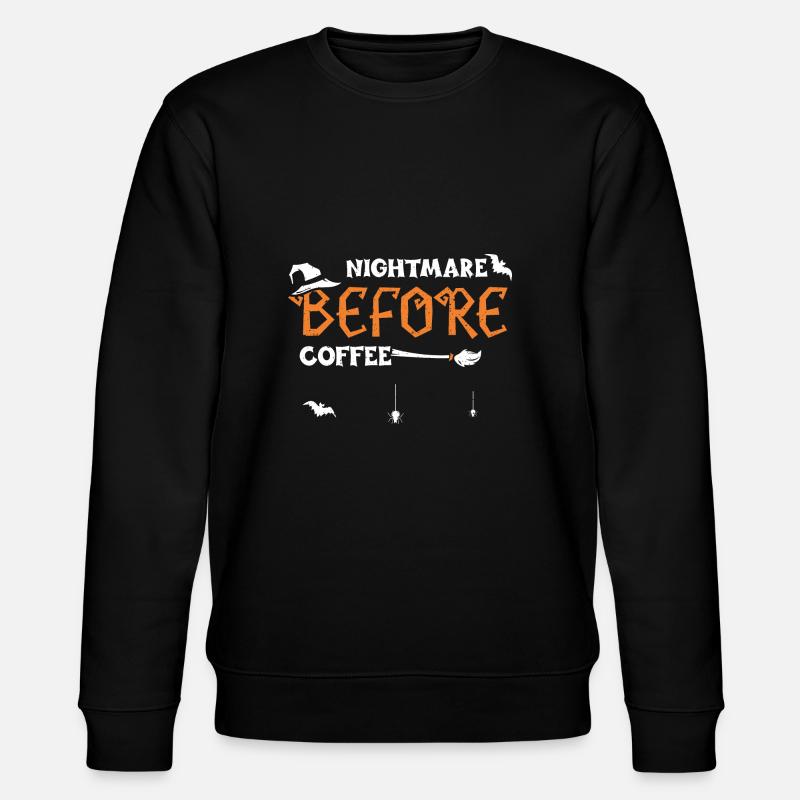 Cauchemar avant le café - Sweat bio CHANGER Stanley/Stella Unisexe - noir