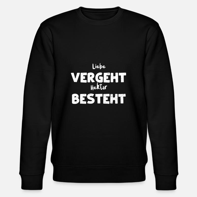 Liebe Vergeht Hektar Besteht - Stanley/Stella Unisex Bio-Sweatshirt CHANGER  - Schwarz