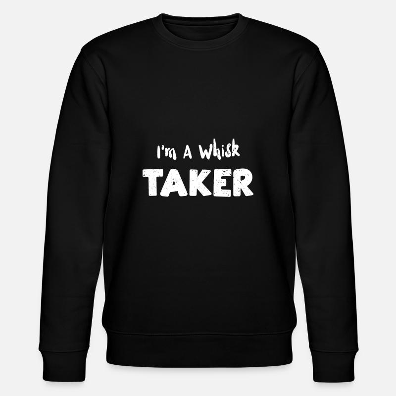 I'm A Whisk Taker - Baking - Stanley/Stella Unisex Bio-Sweatshirt CHANGER - Schwarz