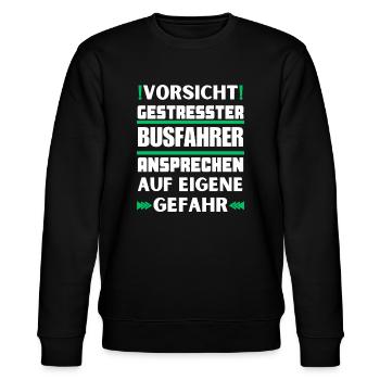 Don't talk to stressed bus driver! - Stanley/Stella CHANGER Unisex Organic Sweatshirt - black - Front - Nik (191cm) & Marisol (170cm)