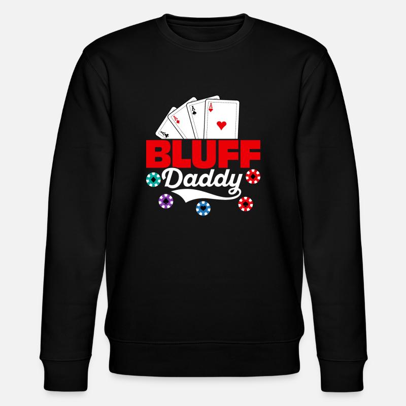 Bluff Daddy Poker Card Player - Stanley/Stella Unisex Bio-Sweatshirt CHANGER  - Schwarz