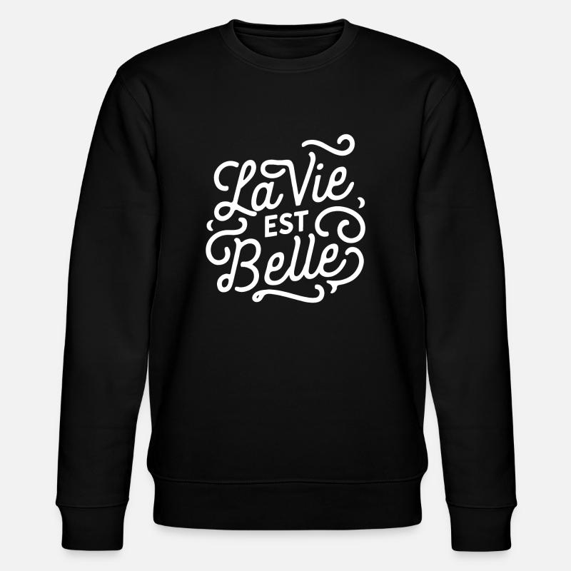 La vie est belle - Sweat bio CHANGER Stanley/Stella Unisexe - noir