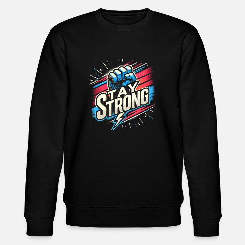 Stay Strong Motivation - Stanley/Stella Unisex Bio-Sweatshirt CHANGER  - Schwarz