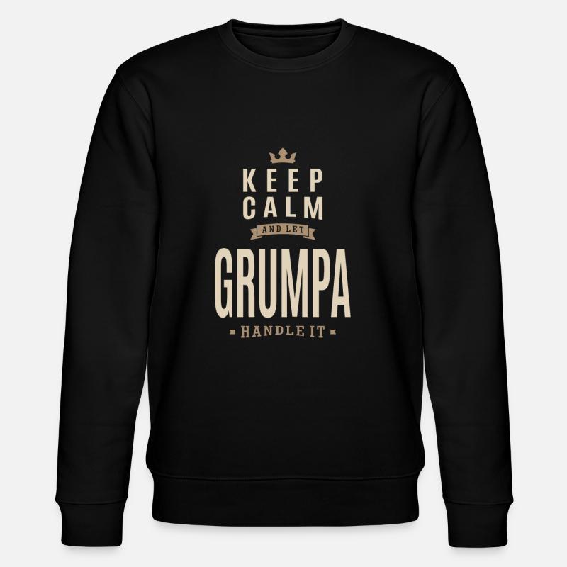 Keep Calm Grumpa - Stanley/Stella CHANGER Unisex Organic Sweatshirt - black
