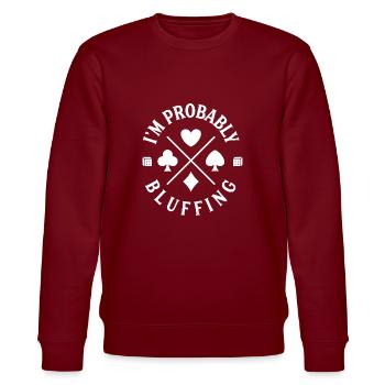 Poker Bluffing Funny Apparel - Stanley/Stella CHANGER Unisex Organic Sweatshirt - burgundy - Front - Nik (191cm) & Marisol (170cm)