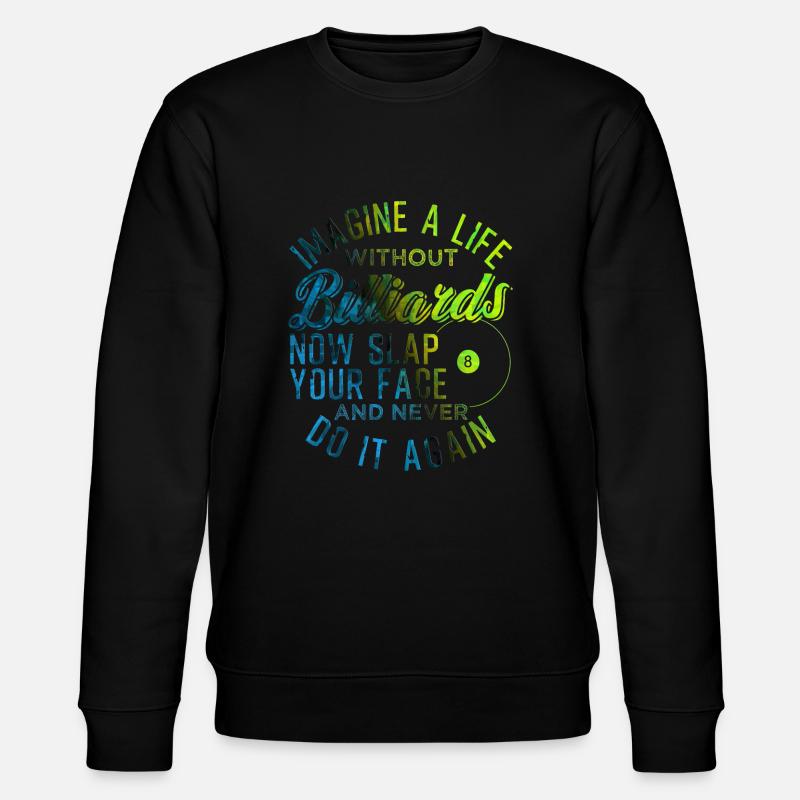 Piscine billard billard billiard - Sweat bio CHANGER Stanley/Stella Unisexe - noir