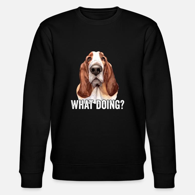 Basset Hound Que faire - Sweat bio CHANGER Stanley/Stella Unisexe - noir