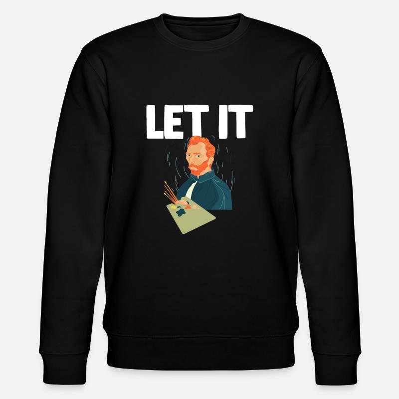 Laissez-le Gogh - Sweat bio CHANGER Stanley/Stella Unisexe - noir