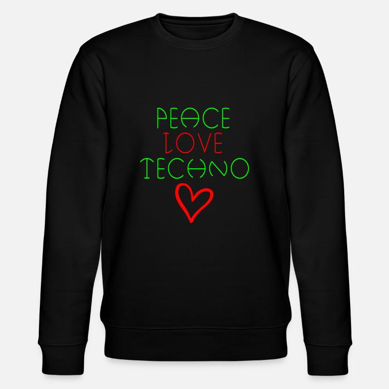Peace love techno citation - Sweat bio CHANGER Stanley/Stella Unisexe - noir