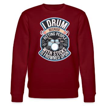 Drum Because Hitting People Is Frowned Upon 7 - Stanley/Stella Unisex Bio-Sweatshirt CHANGER  - Burgunderrot - Vorne - Nik (191cm) & Marisol (170cm)
