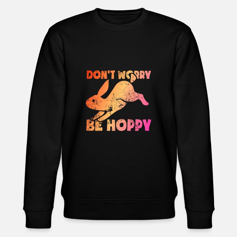 Don't worry be hoppy - Stanley/Stella CHANGER Unisex Organic Sweatshirt - black