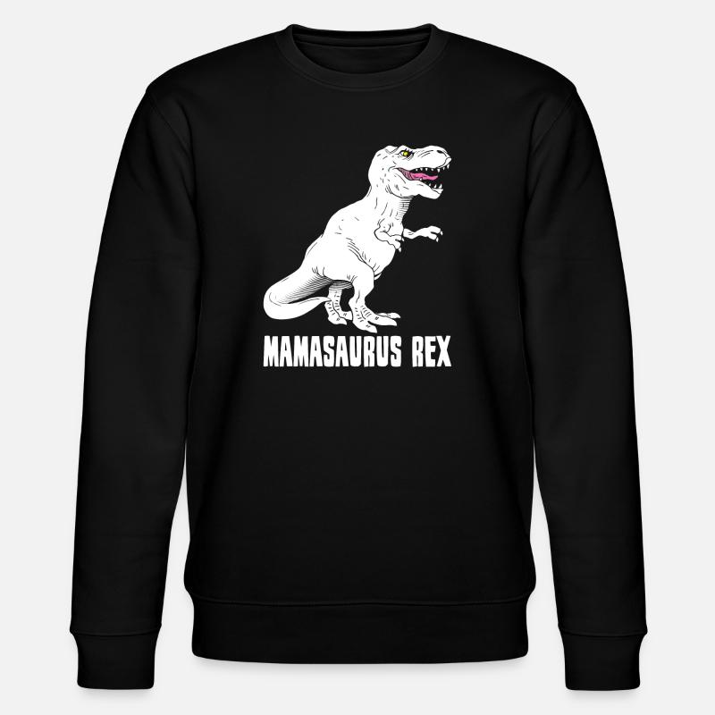 Mère Dinosaure - Mamasaurus Rex - Drôle - Sweat bio CHANGER Stanley/Stella Unisexe - noir