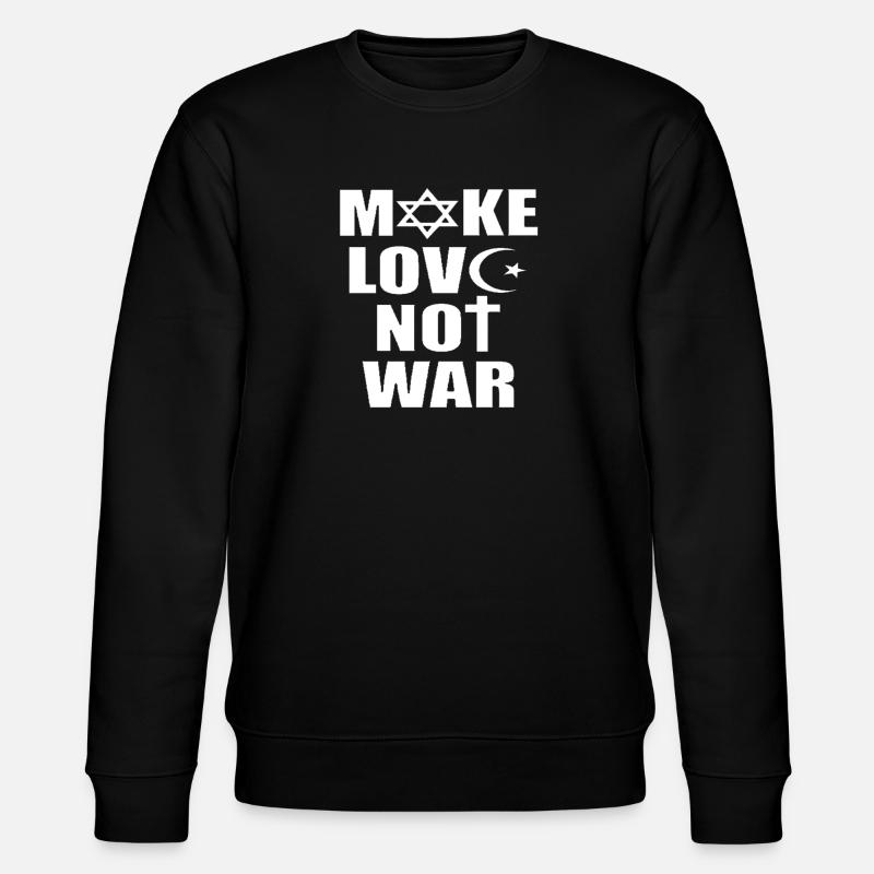Faire l'amour sans guerre - Sweat bio CHANGER Stanley/Stella Unisexe - noir