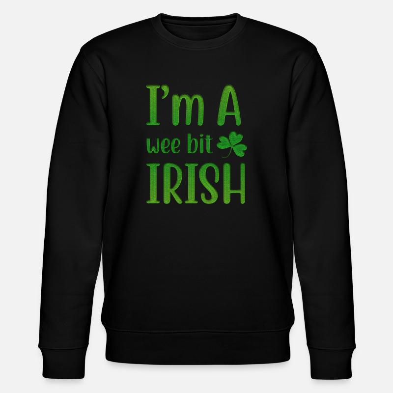 I Am A Wee Bit Irish - Stanley/Stella CHANGER Unisex Organic Sweatshirt - black