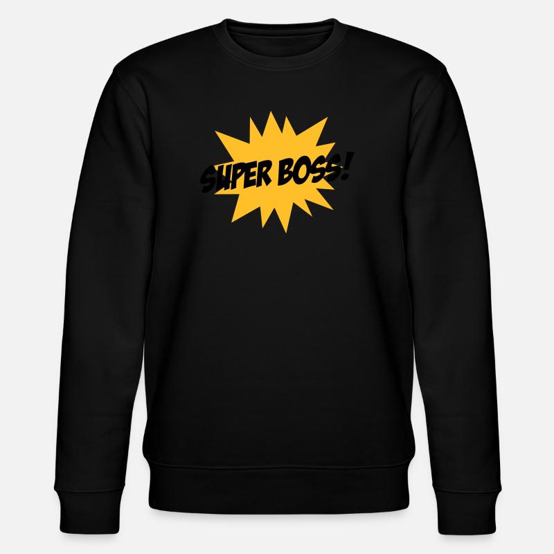 Super Boss ! - Sweat bio CHANGER Stanley/Stella Unisexe - noir
