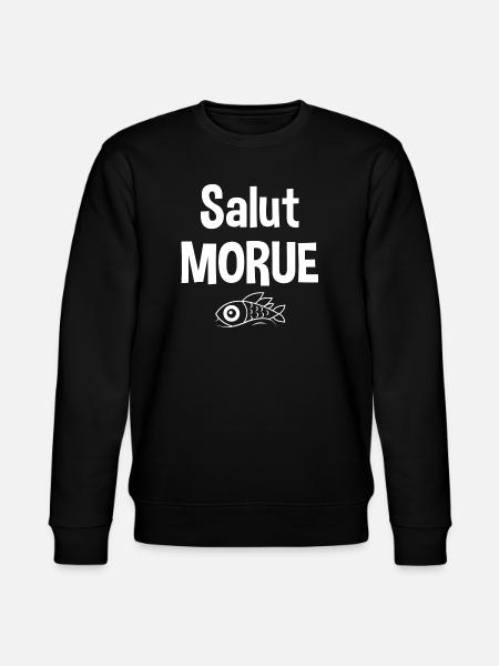 Salut morue - Sweat bio CHANGER Stanley/Stella Unisexe - noir