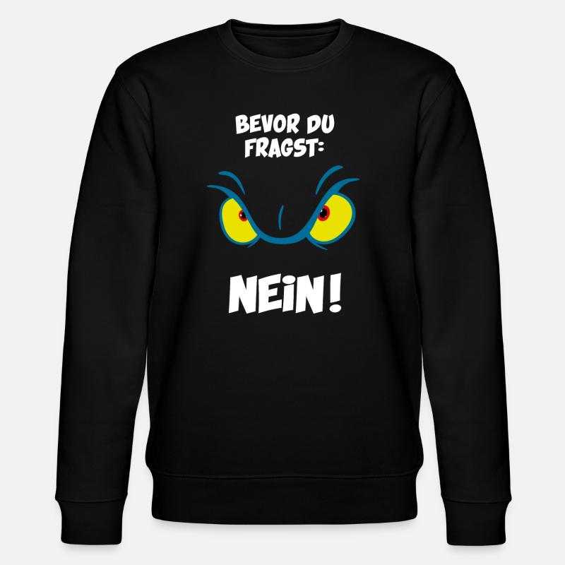 Bevor du fragst: Nein! - Stanley/Stella Unisex Bio-Sweatshirt CHANGER - Schwarz