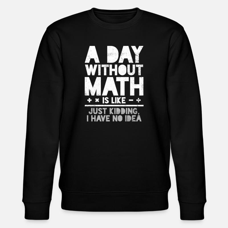 Mathematik Mathematiklehrer Mathematiker - Stanley/Stella Unisex Bio-Sweatshirt CHANGER  - Schwarz