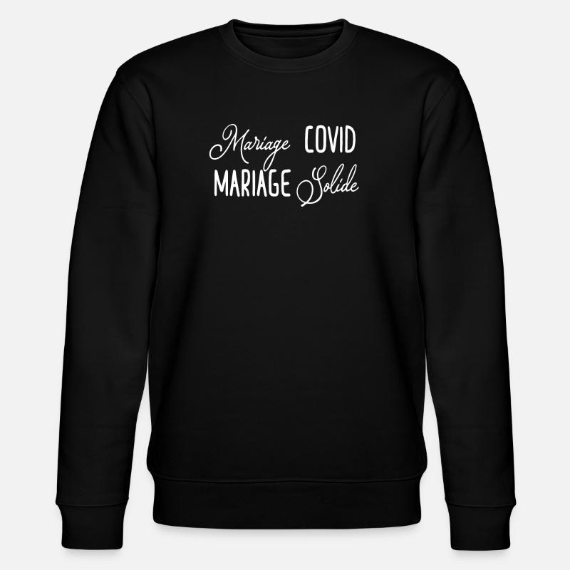 mariage covid mariage solide - Sweat bio CHANGER Stanley/Stella Unisexe - noir