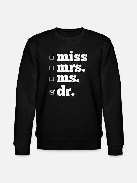 Ph.D. Doctorate - Stanley/Stella CHANGER Unisex Organic Sweatshirt - black