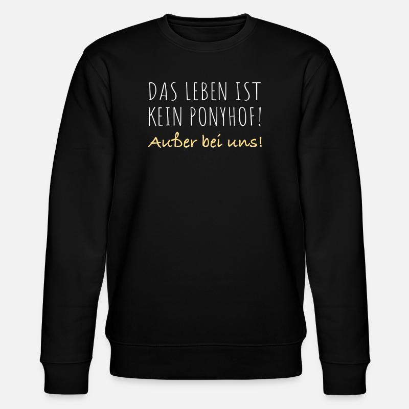 Das leben ist kein Ponyhof - Stanley/Stella Unisex Bio-Sweatshirt CHANGER  - Schwarz