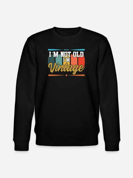 I'm not old textile gift idea - Stanley/Stella CHANGER Unisex Organic Sweatshirt - black