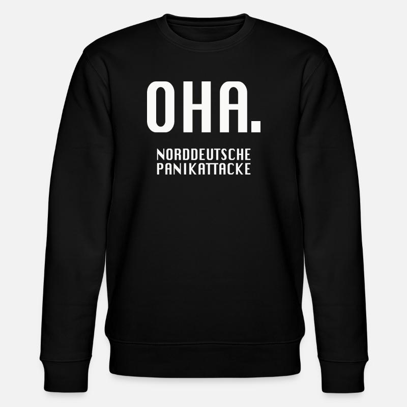 Oha. Norddeutsche Panikattacke - Stanley/Stella Unisex Bio-Sweatshirt CHANGER  - Schwarz