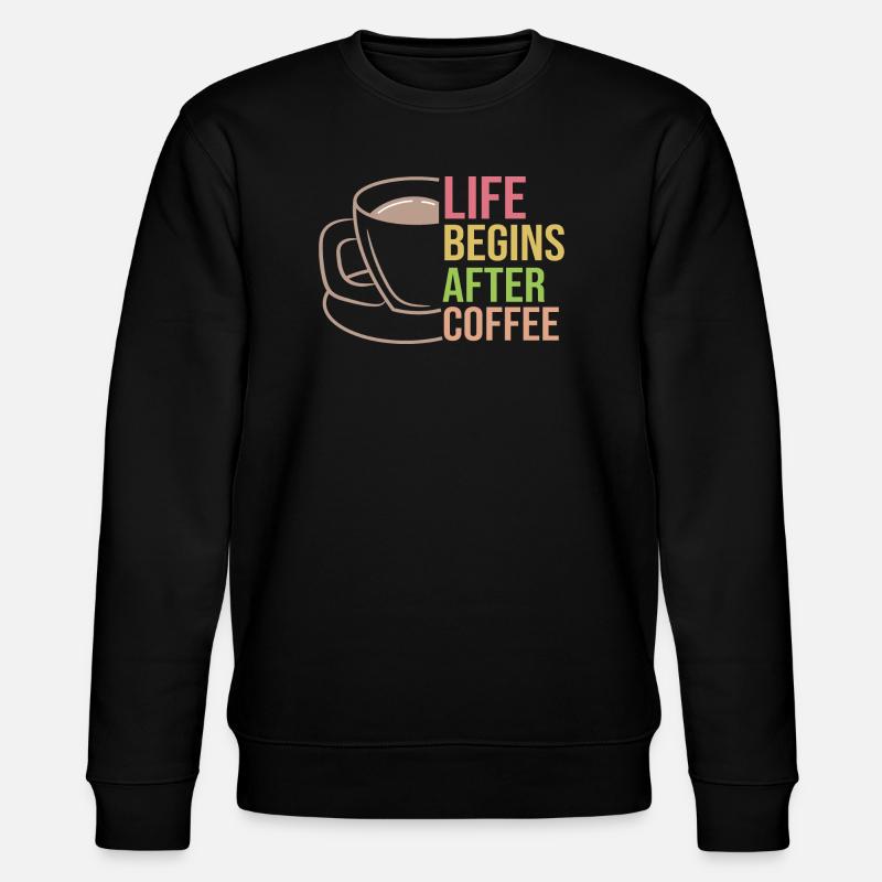 Coffee Cup Statement Coffee Drink Caffeine - Stanley/Stella CHANGER Unisex Organic Sweatshirt - black