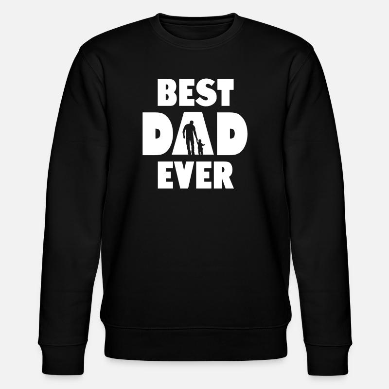 Best Dad Ever - Stanley/Stella CHANGER Unisex Organic Sweatshirt - black
