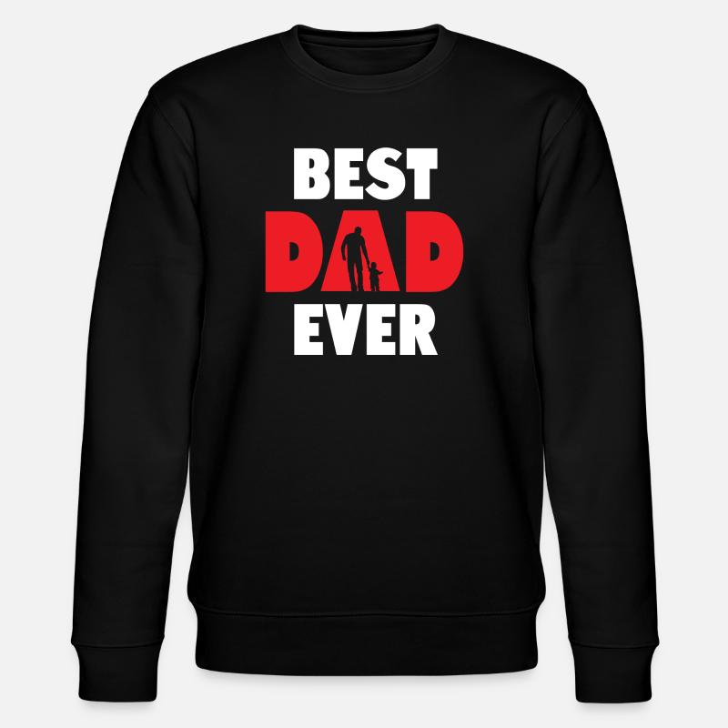 Best Dad Ever - Stanley/Stella CHANGER Unisex Organic Sweatshirt - black