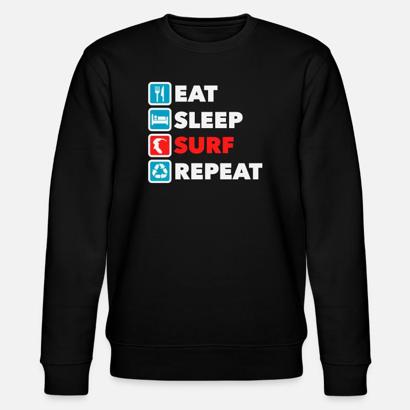 Eat Sleep Surf Repeat - Stanley/Stella Unisex Bio-Sweatshirt CHANGER  - Schwarz