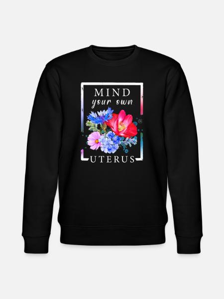 Mind your own uterus - Stanley/Stella CHANGER Unisex Organic Sweatshirt - black