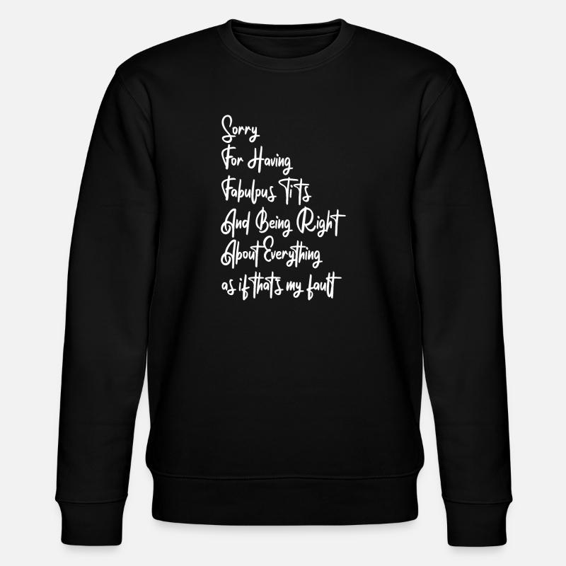 Désolé je suis fabuleux - Sweat bio CHANGER Stanley/Stella Unisexe - noir