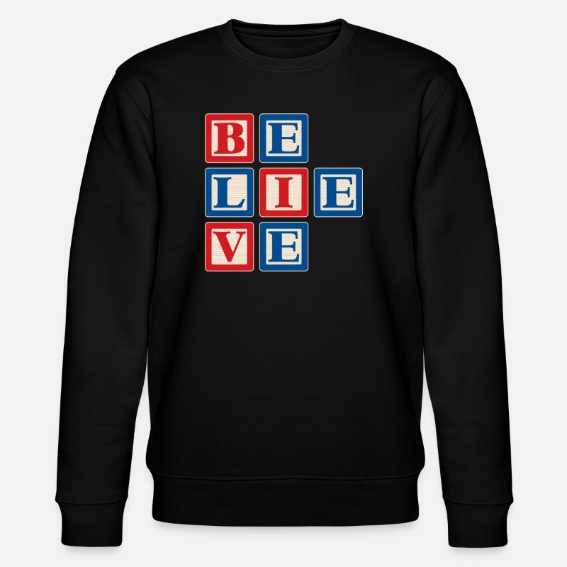 Croire 2 - Sweat bio CHANGER Stanley/Stella Unisexe - noir