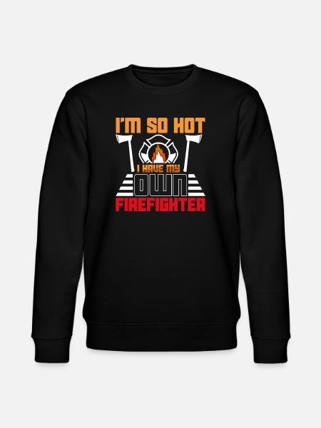 I'm so hot – own firefighter - Stanley/Stella CHANGER Unisex Organic Sweatshirt - black
