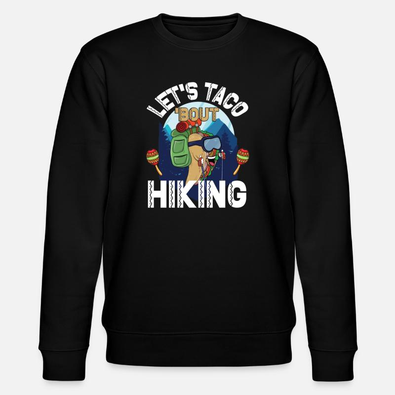 Let's Taco 'Bout Hiking - Stanley/Stella Unisex Bio-Sweatshirt CHANGER  - Schwarz