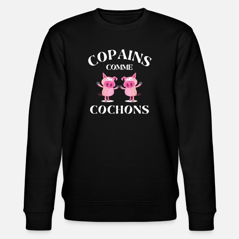 copains comme cochons, meilleurs amis - Sweat bio CHANGER Stanley/Stella Unisexe - noir