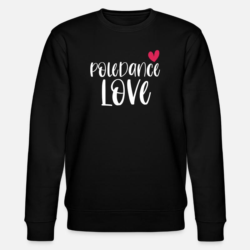 Pole Dance Love Poledancing Pole Gift - Stanley/Stella CHANGER Unisex Organic Sweatshirt - black
