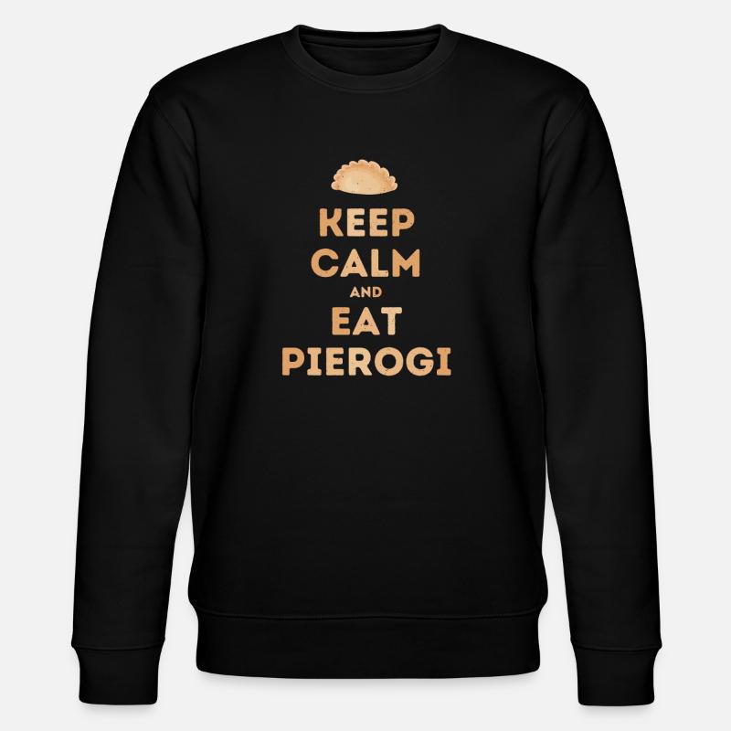 Keep Calm and Eat Pierogi - Stanley/Stella CHANGER Unisex Organic Sweatshirt - black